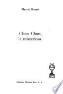 Chan Chan, la misteriosa