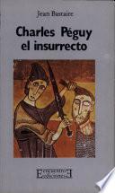 Charles Peguy, el insurrecto