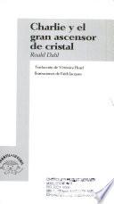 Charlie y el Gran Ascensor de Cristal
