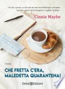 Che fretta c'era, maledetta quarantena!