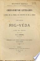 Chefs-d'oeuvre littéraires de l'Inde, de la Perse, de l'Égypte et de la Chine : Tome Premier : Rig-Véda ou Livre des hymnes
