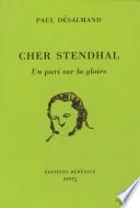 Cher Stendhal