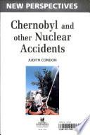 Chernobyl and Other Nuclear Accidents