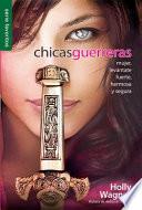 Chicas Guerreras = Warrior Chicks