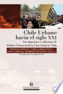 Chile Urbano Hacia el Siglo XXI