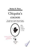 Chiquita's Cocoon