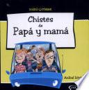 Chistes de papa y mama/ Jokes About Dad And Mom