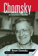 Chomsky on Democracy & Education