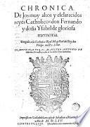 Chronica de los muy altos y esclarecidos reyes catholicos don Fernando y doña Ysabel de gloriosa memoria ...