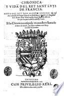 Chronica y vida del rey sant Luys de Francia, nieto del rey don Alonso Onzeno de Castilla