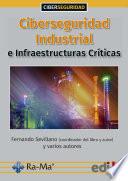 Ciberseguridad industrial e infraestructuras críticas