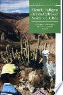 Ciencia indígena de los Andes del norte de Chile