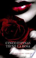 Cinco espinas tiene La Rosa