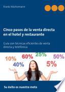 Cinco pasos de la venta directa en el hotel y restaurante