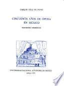 Cincuenta años de ópera en México