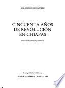 Cincuenta años de revolución en Chiapas