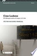 Cine ludens. 50 diálogos entre cine y juego