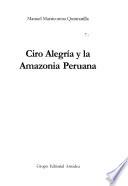 Ciro Alegría y la amazonia peruana