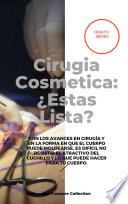 Cirugia Cosmetica: ¿Estas Lista?