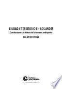 Ciudad y territorio en los Andes