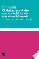 Ciudadano económico, ciudadano del Estado, ciudadano del mundo