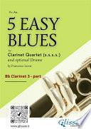 Clarinet 3 parts 5 Easy Blues for Clarinet Quartet