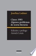 Clases 1985. Algunos problemas de teoría literaria