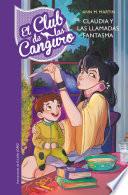Claudia y las llamadas fantasma (Serie El Club de las Canguro 2)