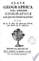 Clave geographica para aprender geographia los que no tienen maestro