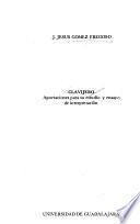 Clavijero, aportaciones para su estudio y ensayo de interpretación