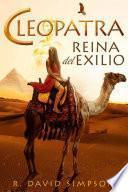 Cleopatra, Reina del Exilio