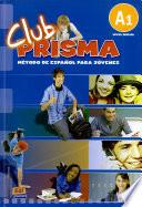 Club Prisma : método de español para jóvenes. A1 : Nivel inicial. Libro del alumno