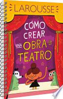 Cmo Crear Una Obra De Teatro