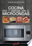 Cocina rica y sabrosa con el microondas