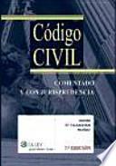 Código Civil : comentado y con jurisprudencia