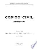Código civil, concordancias ...: Legislación y derecho civil