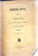 Codigo civil sancionado por el Congreso de los Estados Unidos de Venezuela en sus sesiones ordinarias de 1896