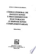 Código federal de instituciones y procedimientos electorales