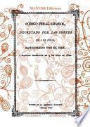 Código Penal Español, Decretado Por Las Cortes en 8 de Junio, Sancionado Por El Rey, Y Mandado Promulgar en 9 de Julio de 1822