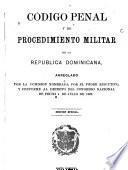 Código penal y de procedimiento militar de la Republica Dominicana