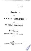 Colección de causas celebres del foro peruano y extrangero