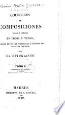 Coleccion de composiciones, sérias y festivas en prosa y verso