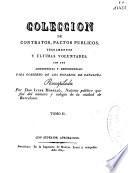 Colección de contratos, pactos públicos, testamentos y últimas voluntades, con sus adherencias y dependencias