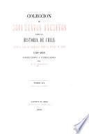 Colección de documentos inéditos para la historia de Chile, desde el viaje de Magallanes hasta la batalla de Maipo, 1518-1818. Colectados y publicados por J.T. Medina