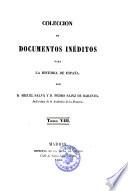 Coleccion de documentos ineditos para la historia de Espana. Por Martin Fernandez Navarete, Miguel Salva y Pedro Sainz de Baranda
