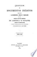 Colección de documentos inéditos, relativos al descubrimiento ... de las antiguas posesiones españolas de América y Oceanía