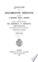 Colección de documentos inéditos, relativos al descubrimiento ... de las antiguas posesiones españolas de América y Oceanía
