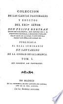 Coleccion de las cartas pastorales y edictos del exc.mo señor don Felipe Bertran ...