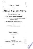 Colección de las causas mas célebres é interesantes, de los mejores modelos de alegatos, acusaciones fiscales, interrogatorios y las más elocuentes defensas en lo civil y criminal del foro español, frances e ingles