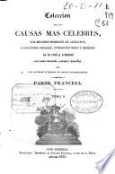 Coleccion de las causas mas célebres, los mejores modelos de alegatos, acusaciones fiscales, interrogatorios y defensas en lo civil y criminal del foro francés, inglés y español: (371 p.)